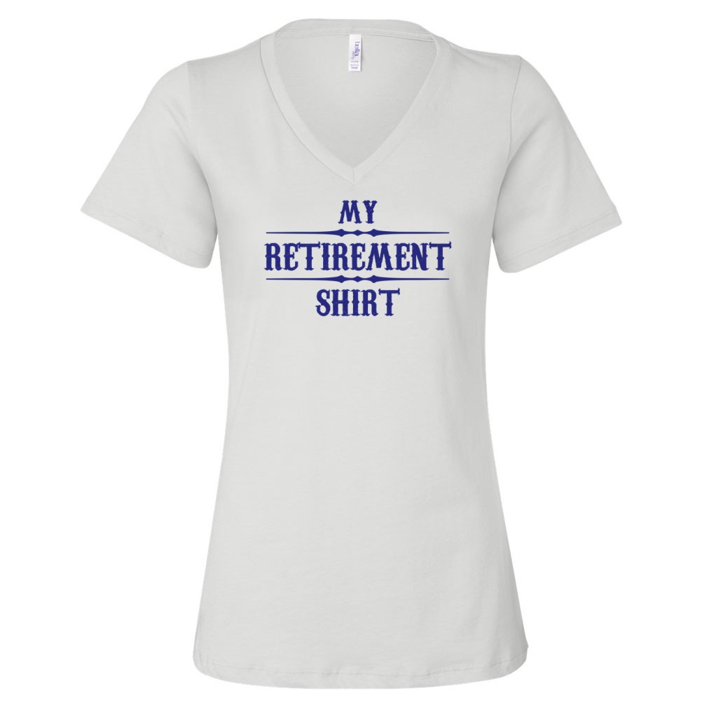 My Retirement Shirt Retired Gift Women